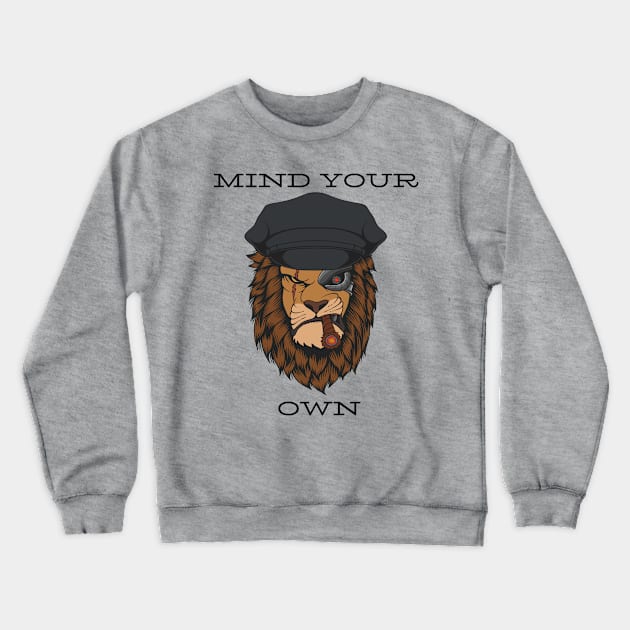 Mind your own Crewneck Sweatshirt by Rickido